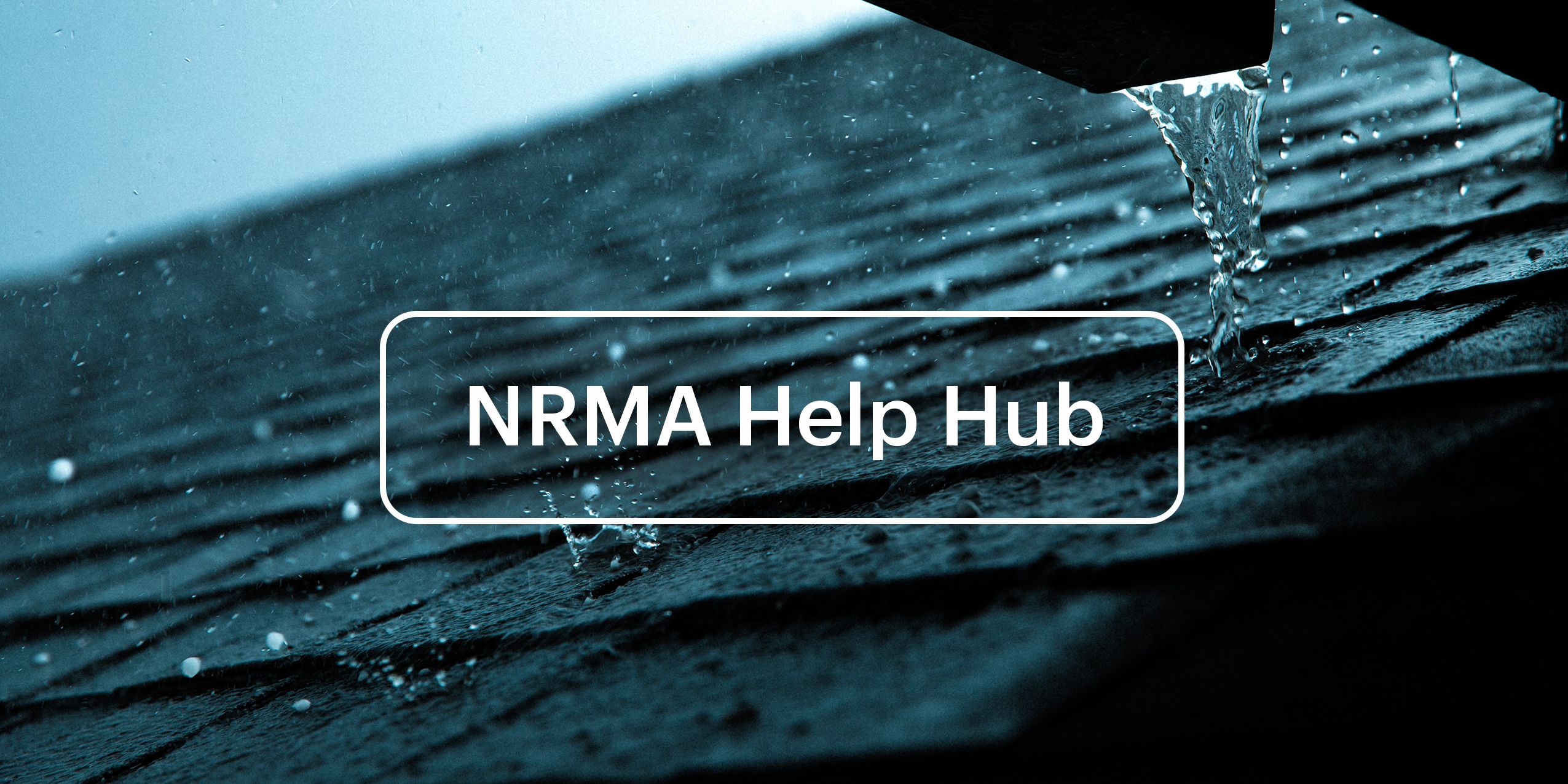NRMA Help Hub tile with rain on house roof background